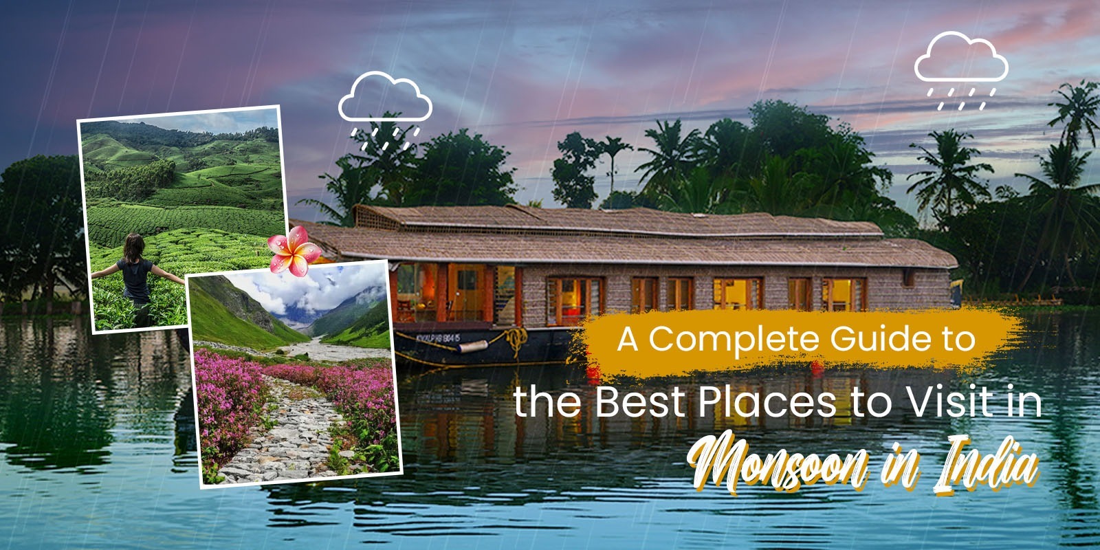 ./assets/images/blog/A Complete Guide to the Best Places to Visit in Monsoon in India